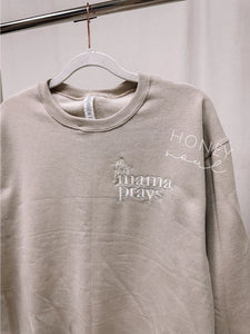 This Mama Prays Embroidered Sweatshirt Sand