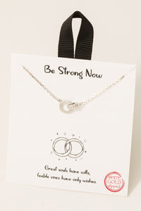 Be Strong Now Necklace in Silver