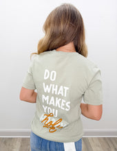 Load image into Gallery viewer, Do What Makes You Holy SS Tee