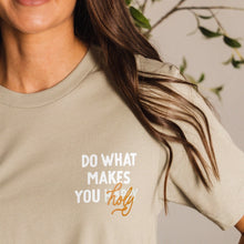 Load image into Gallery viewer, Do What Makes You Holy SS Tee